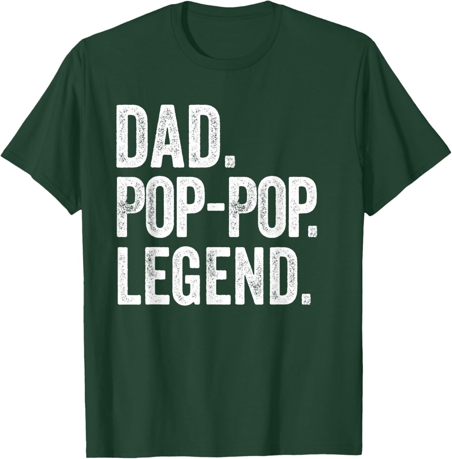 Dad Pop-Pop Legend - Vintage Distressed Bold Pop-Pop Graphic T-Shirt - T-Shirt | Forest