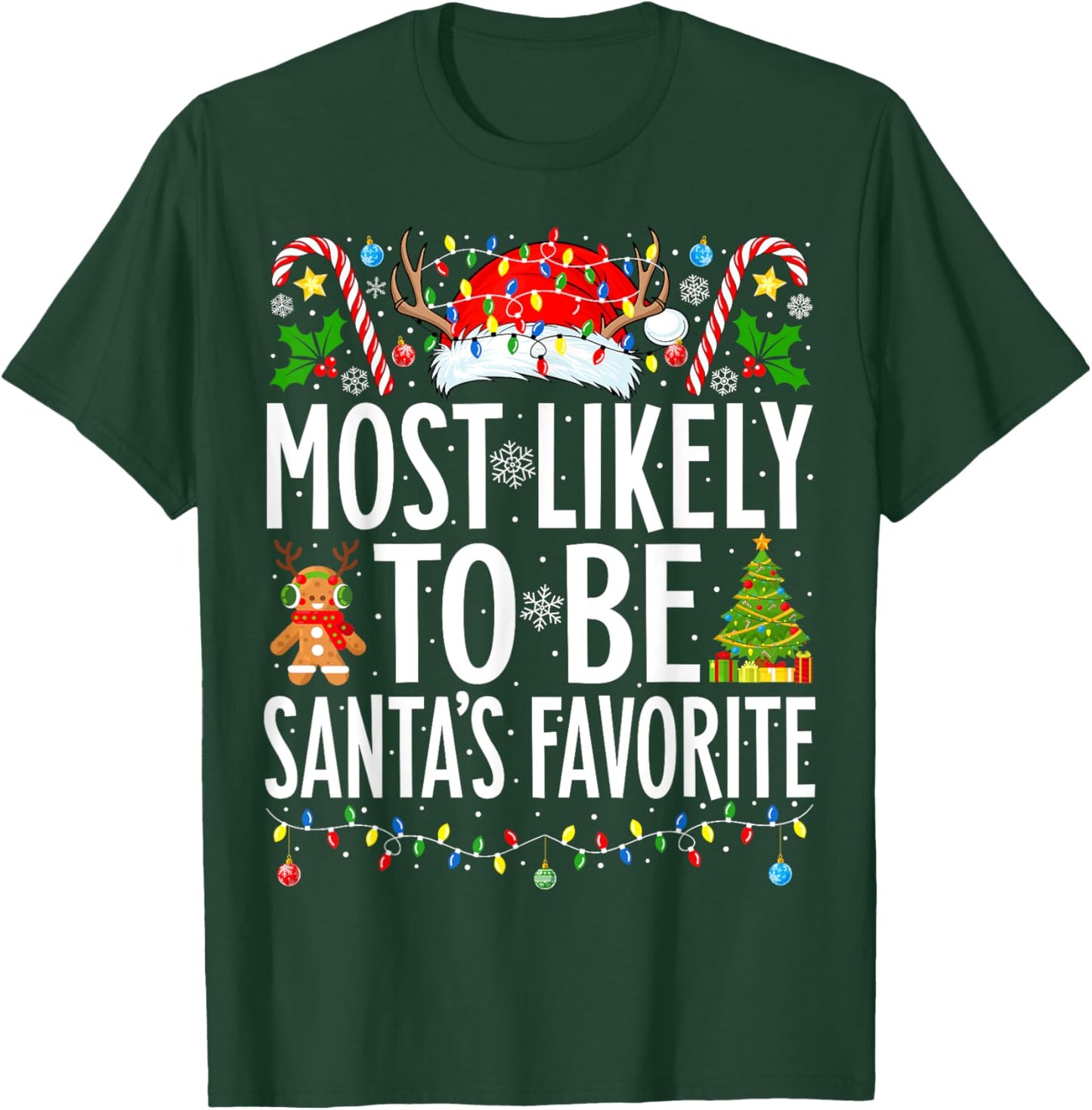 Most Likely To Be Santa's Favorite Xmas Family Christmas T-Shirt - T-Shirt | Forest