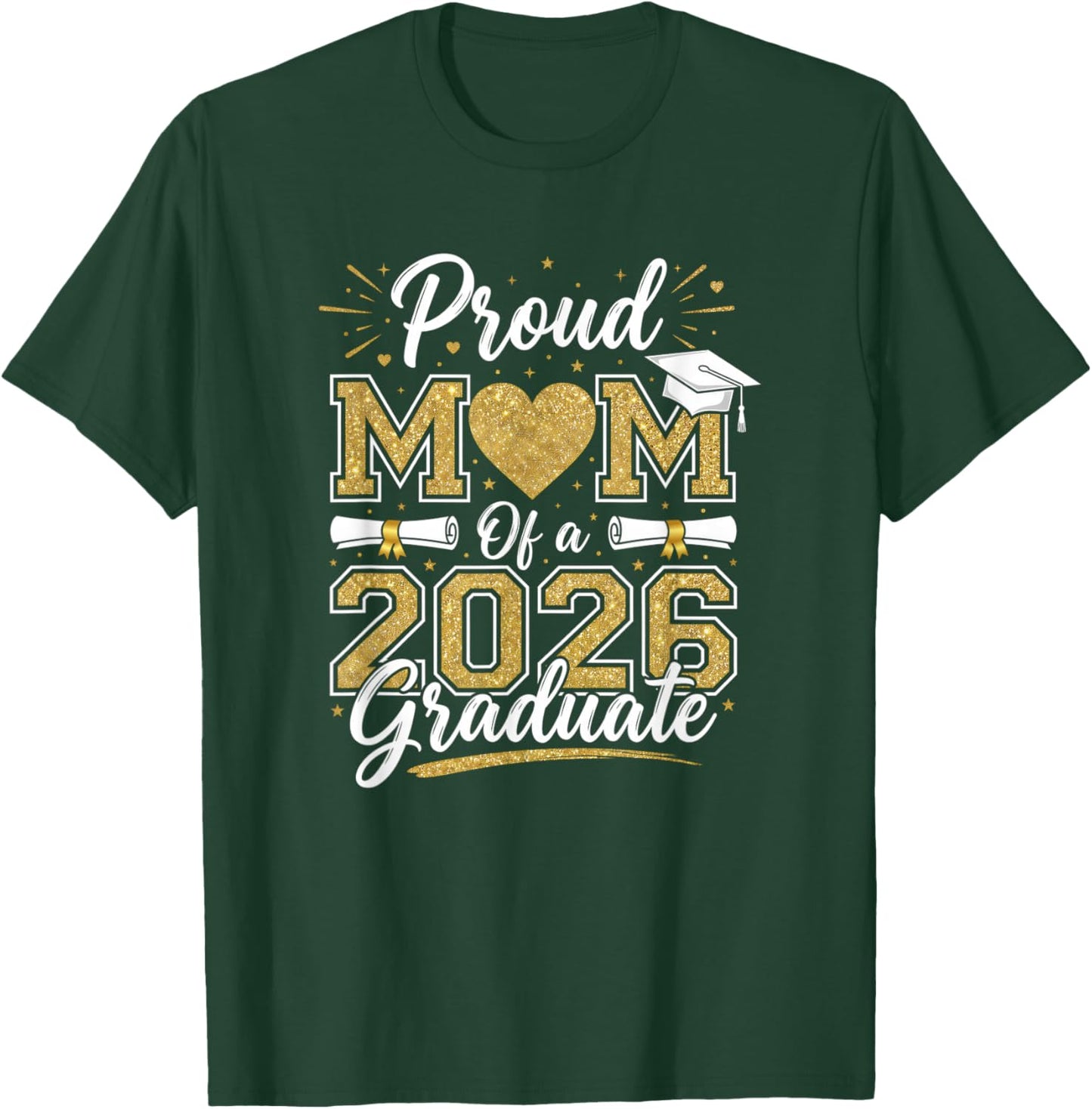 Proud Mom of A 2026 Graduate Senior Family Pride T-Shirt - T-Shirt | Forest