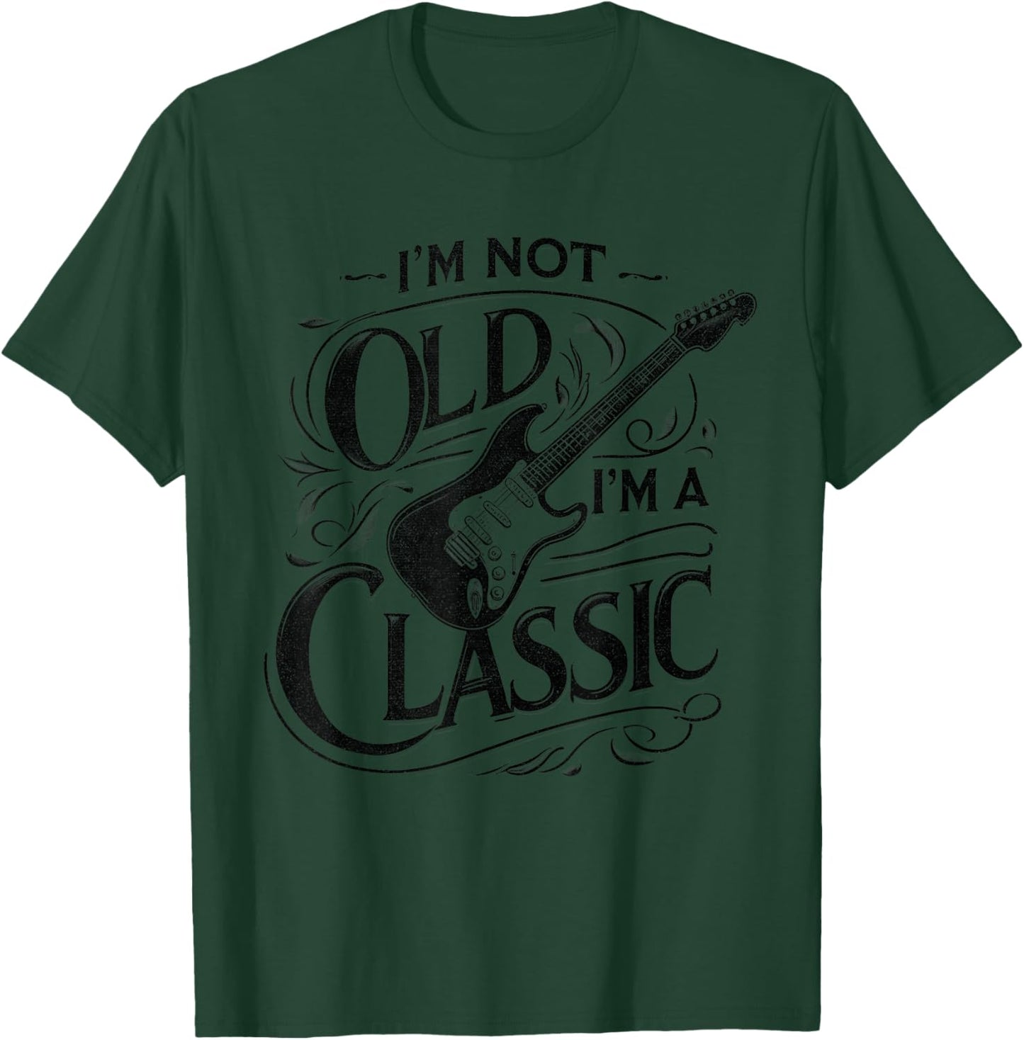 I'm Not Old I'm Classic Retro Vintage Funny Guitar Guitarist T-Shirt - T-Shirt | Forest