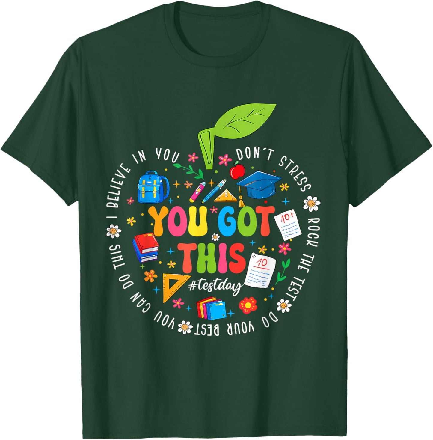 Test Day You Got This Testing Teacher Student Kid Motivation T-Shirt - T-Shirt | Forest