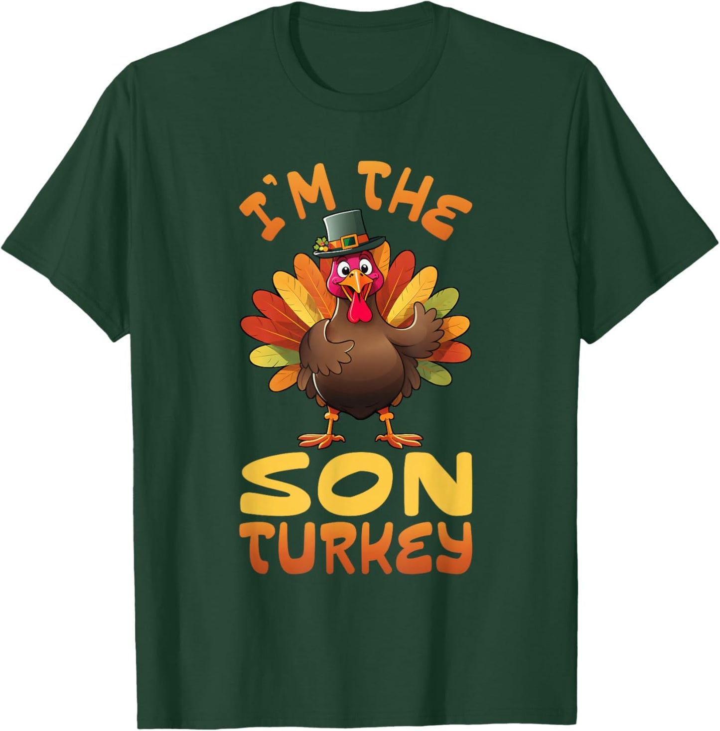 I'm The Son Turkey Funny Thanksgiving Family Matching T-Shirt - T-Shirt | Forest