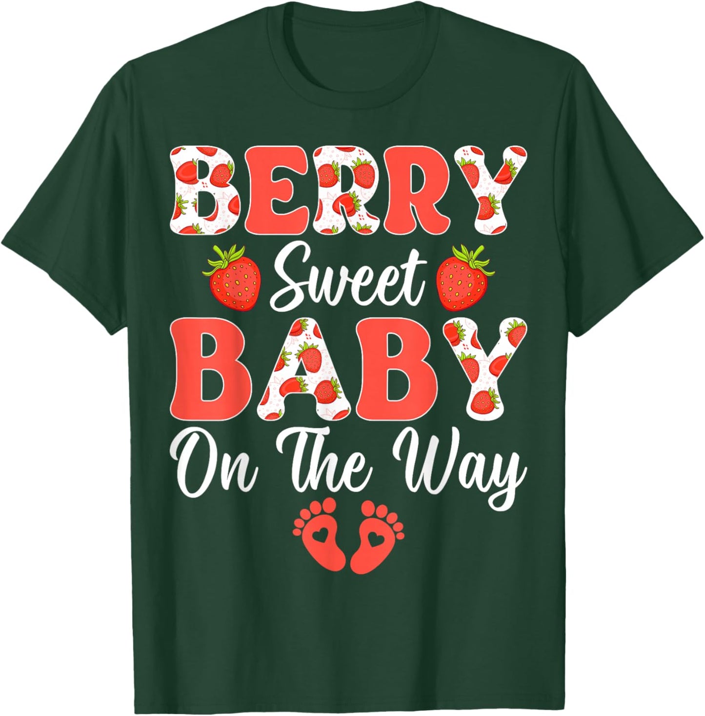 Berry Sweet Baby On The Way - Strawberry Gender Reveal T-Shirt - T-Shirt | Forest