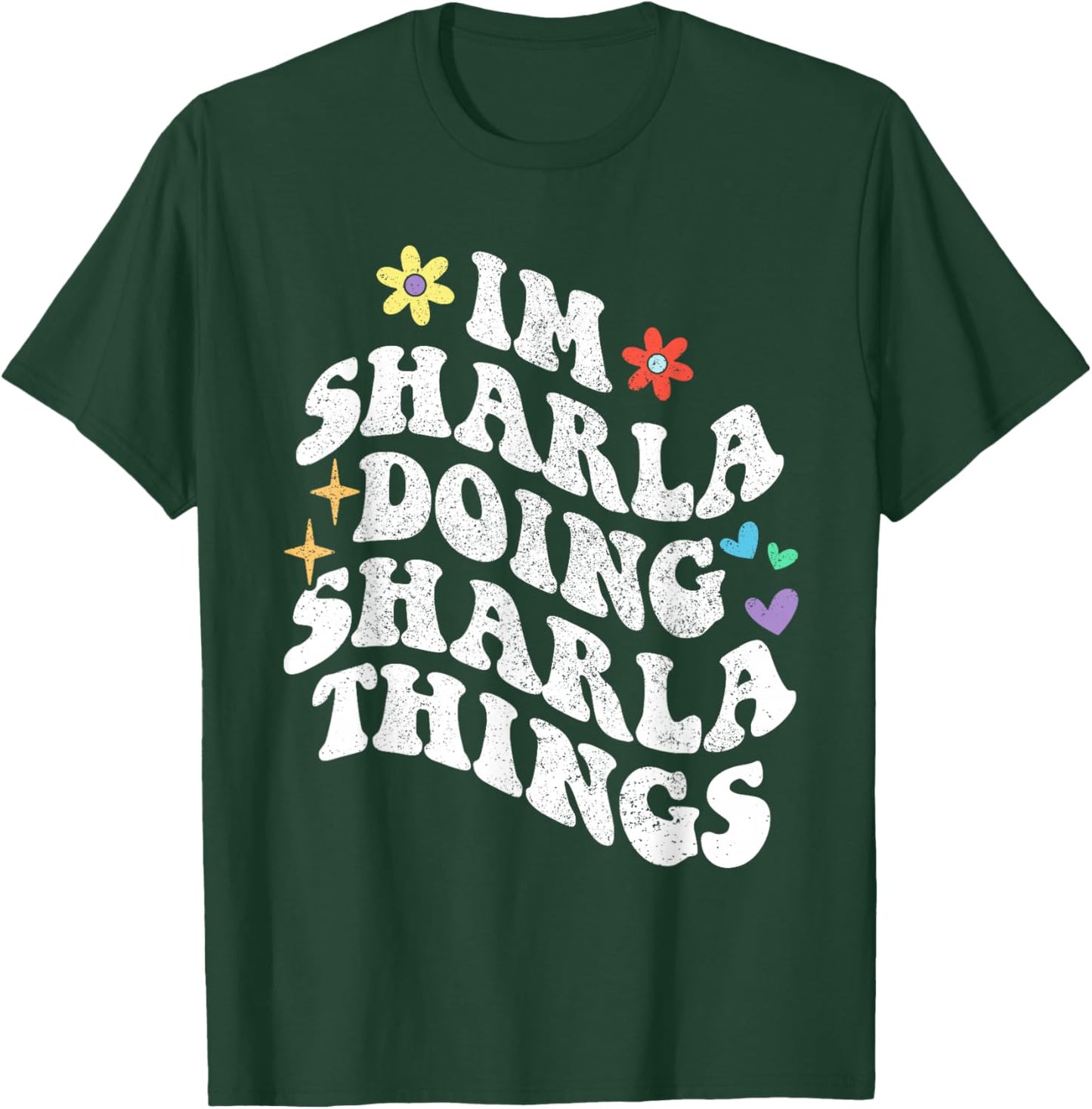 Retro Groovy Im Sharla Doing Sharla Things Funny Mother's T-Shirt - T-Shirt | Forest