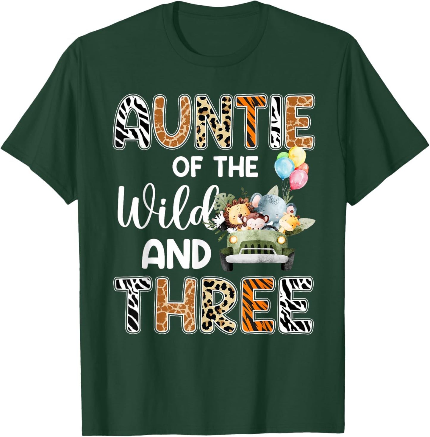 auntie Of The Wild and Three 3 Birthday Zoo Safari Jungle T-Shirt - T-Shirt | Forest