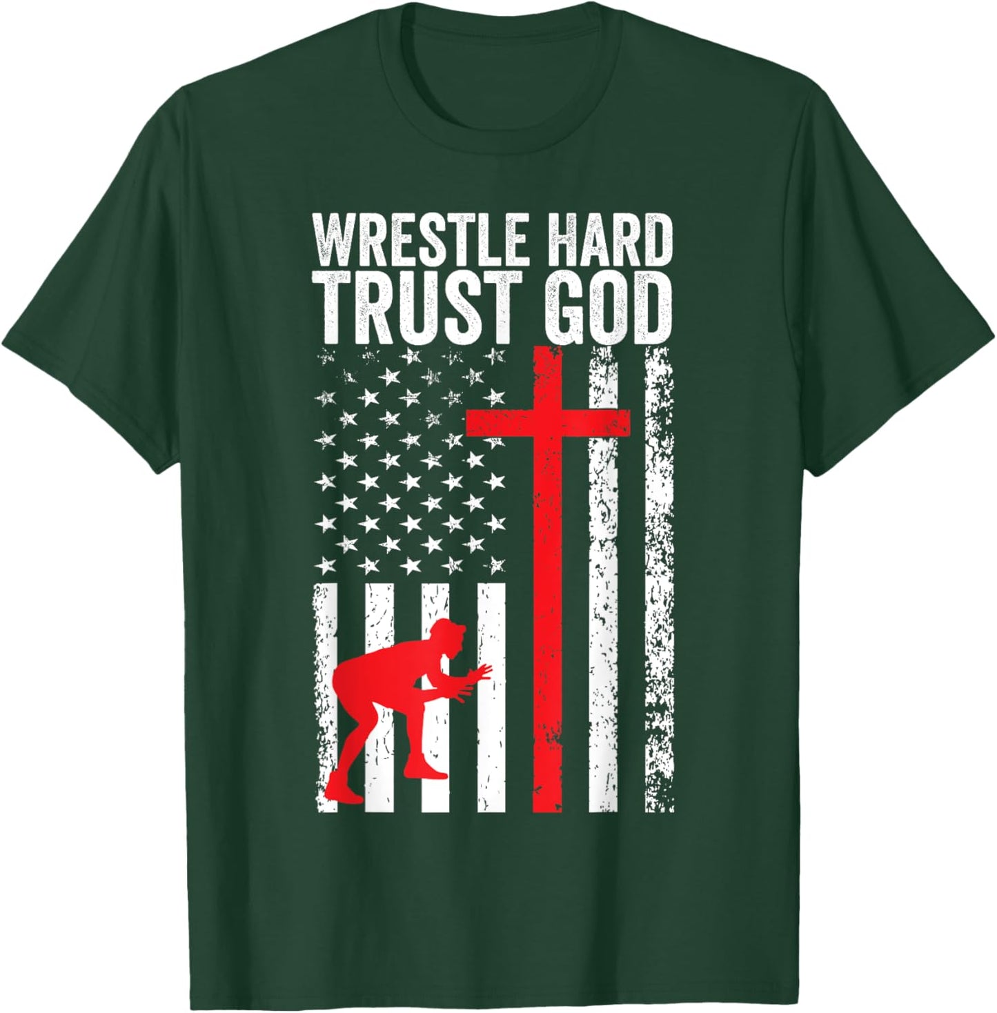Wrestling, Wrestle Hard Trust God, Christian Wrestling T-Shirt - T-Shirt | Forest