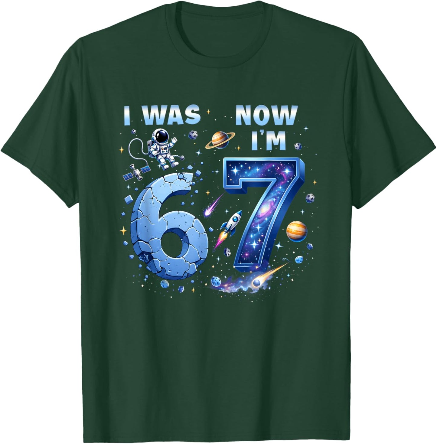 I was 6 Now I'm 7 7th Birthday 67 Meme Astronaut Space Boy T-Shirt - T-Shirt | Forest