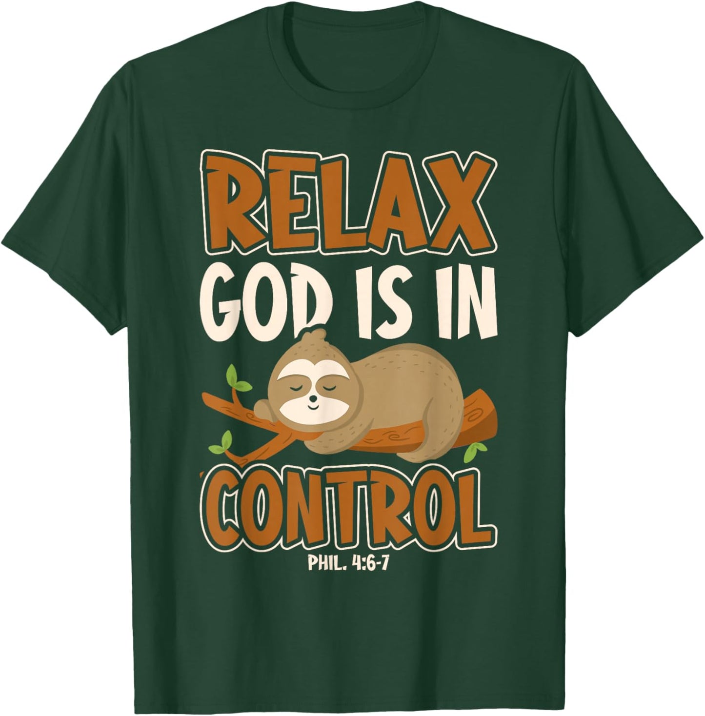 Relax God Is In Control Christian Bible Quote Sloth T-Shirt - T-Shirt | Forest