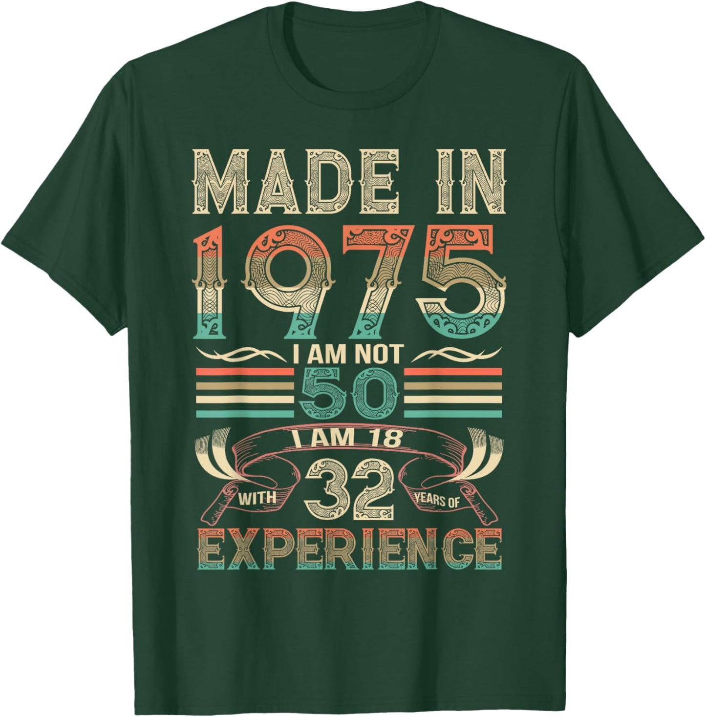 Made in 1975 I'm Not 50th Birthday Experience Vintage Retro T-Shirt - T-Shirt | Forest