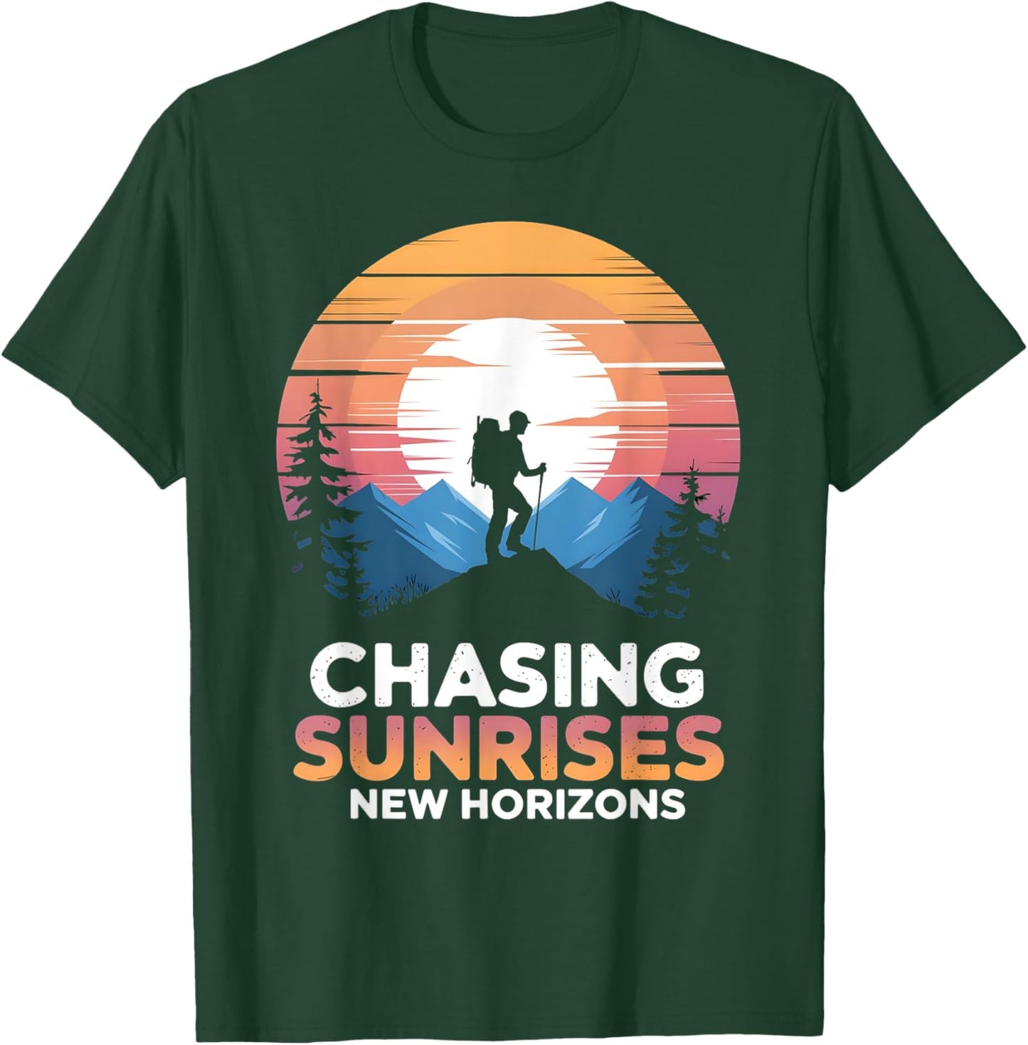 Chasing Sunrises New Horizons Outdoor Hiking T-Shirt - T-Shirt | Forest