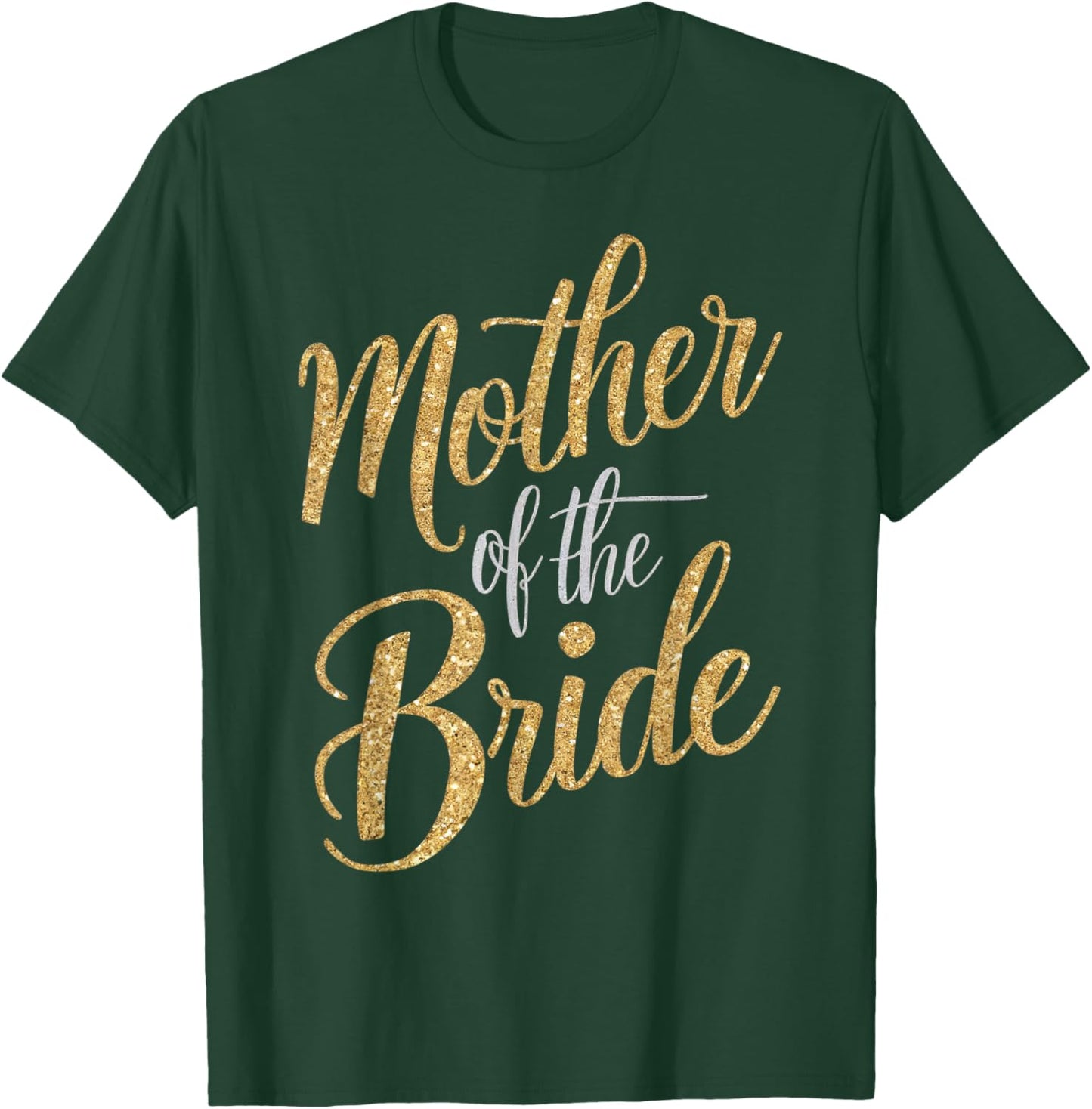 Cool Mother of The Bride Dress Wedding Mother of The Bride T-Shirt - T-Shirt | Forest
