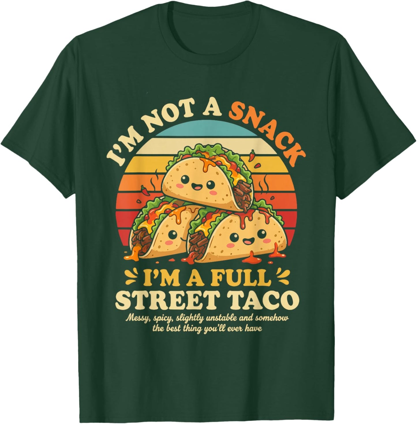 Funny Street Taco Saying Cute Food Humor Spicy Kawaii Food T-Shirt - T-Shirt | Forest