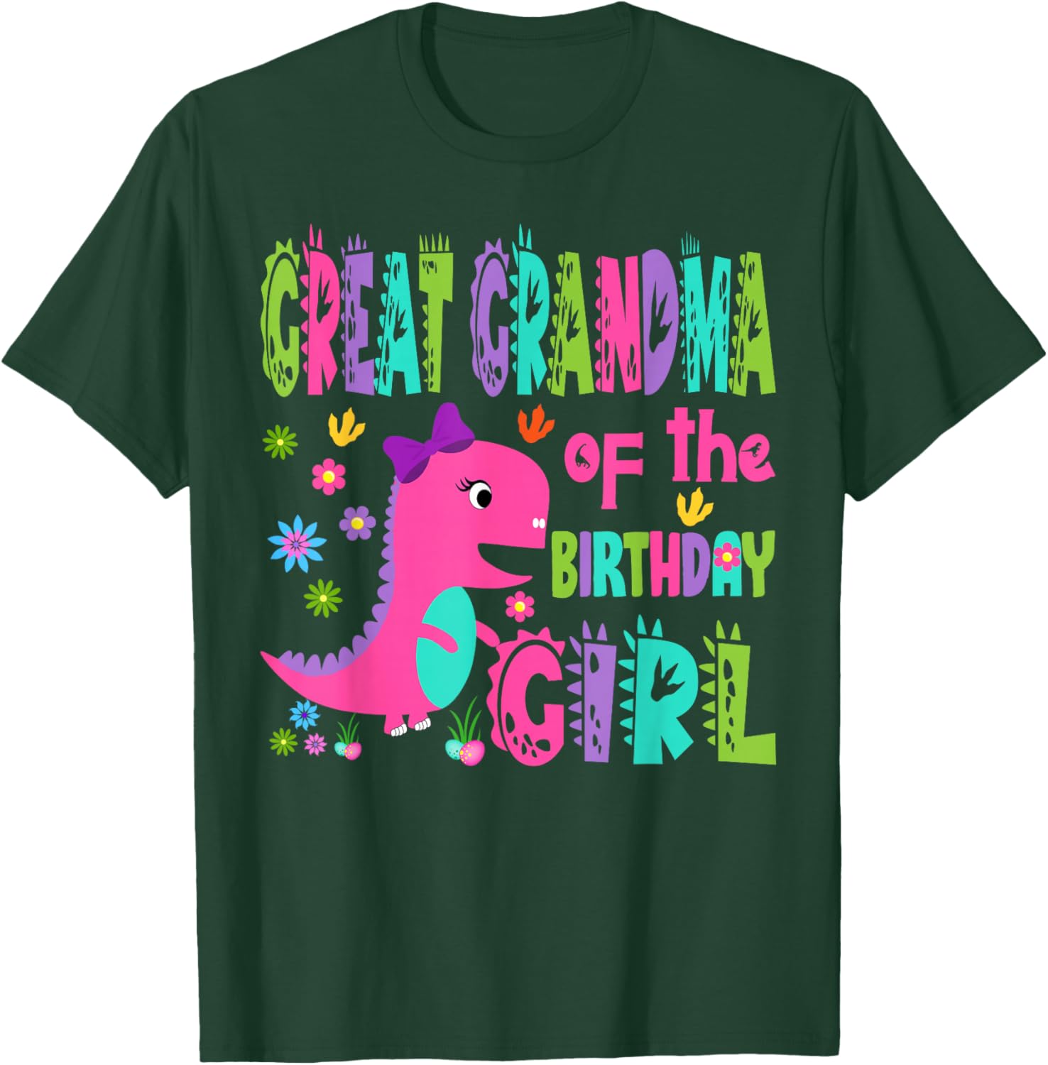 Great Grandma of The Birthday Girl Saurus Rex Dinosaur Party T-Shirt - T-Shirt | Forest