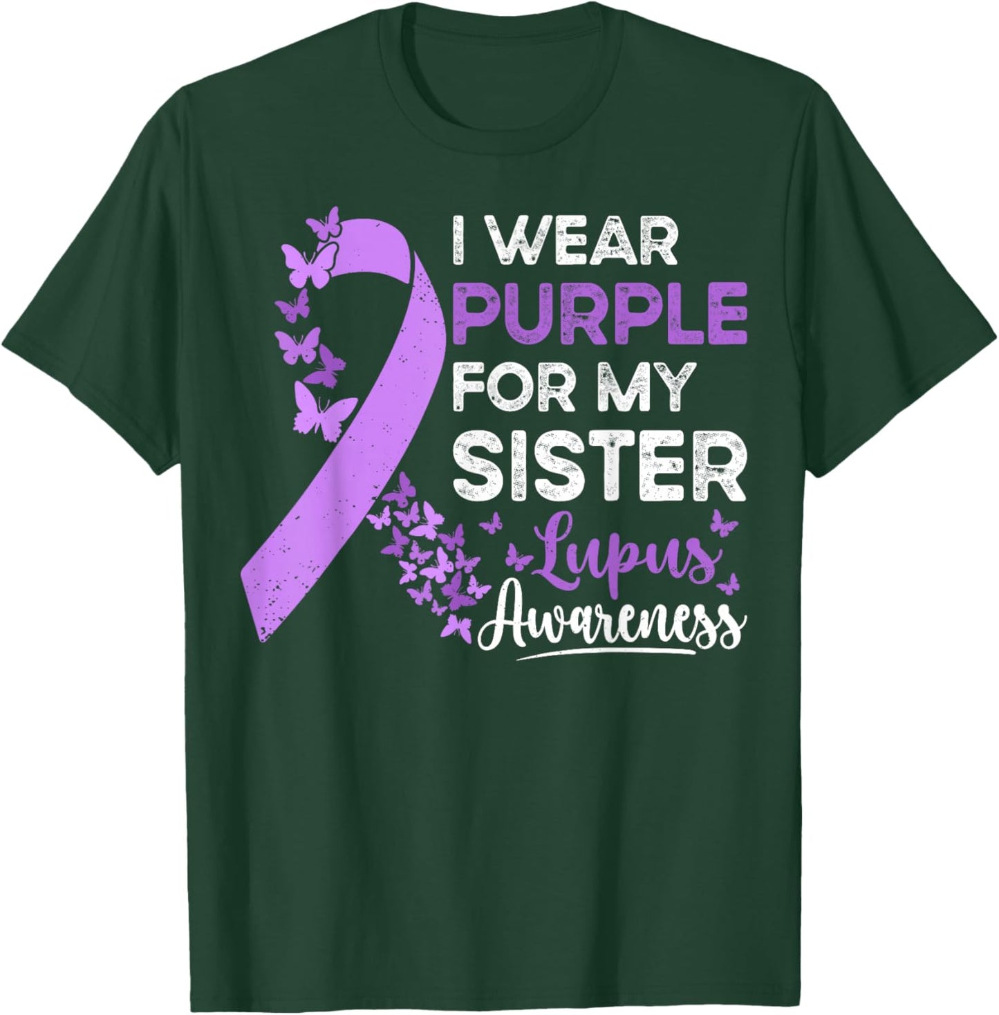 I Wear Purple For My Sister Lupus Awareness Lupus Warrior T-Shirt - T-Shirt | Forest