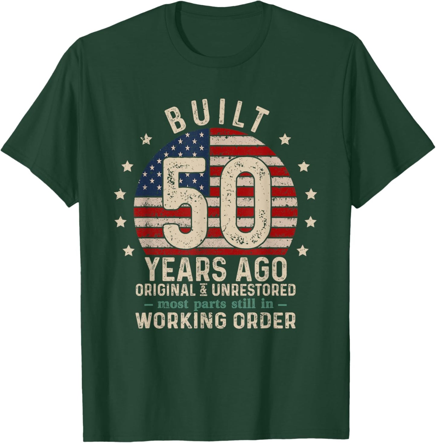 Built 50 Years Ago Original and Unrestored, Retro Birthday T-Shirt - T-Shirt | Forest