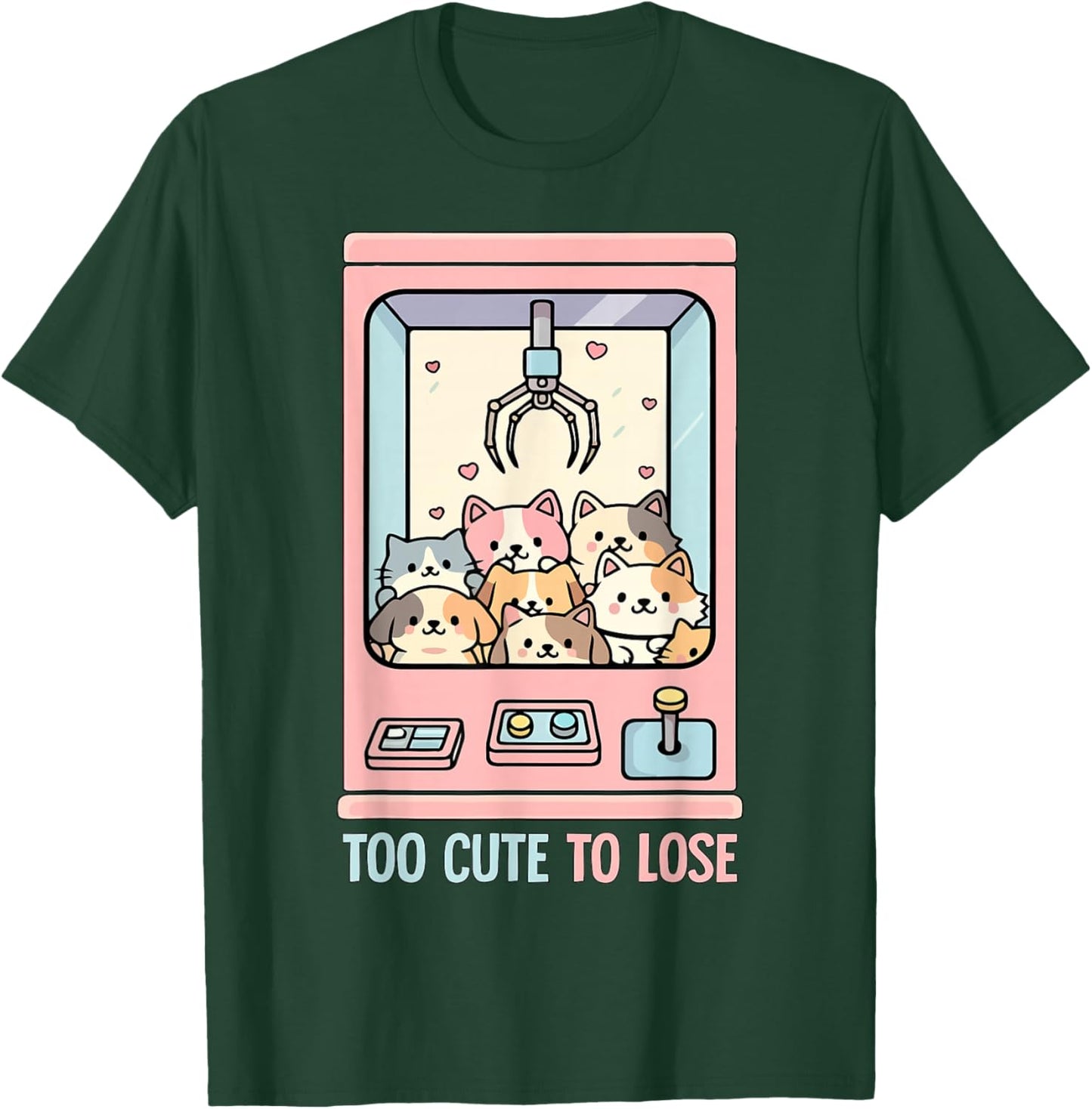 Too Cute to Lose Claw Machine Arcade Prize Game T-Shirt - T-Shirt | Forest