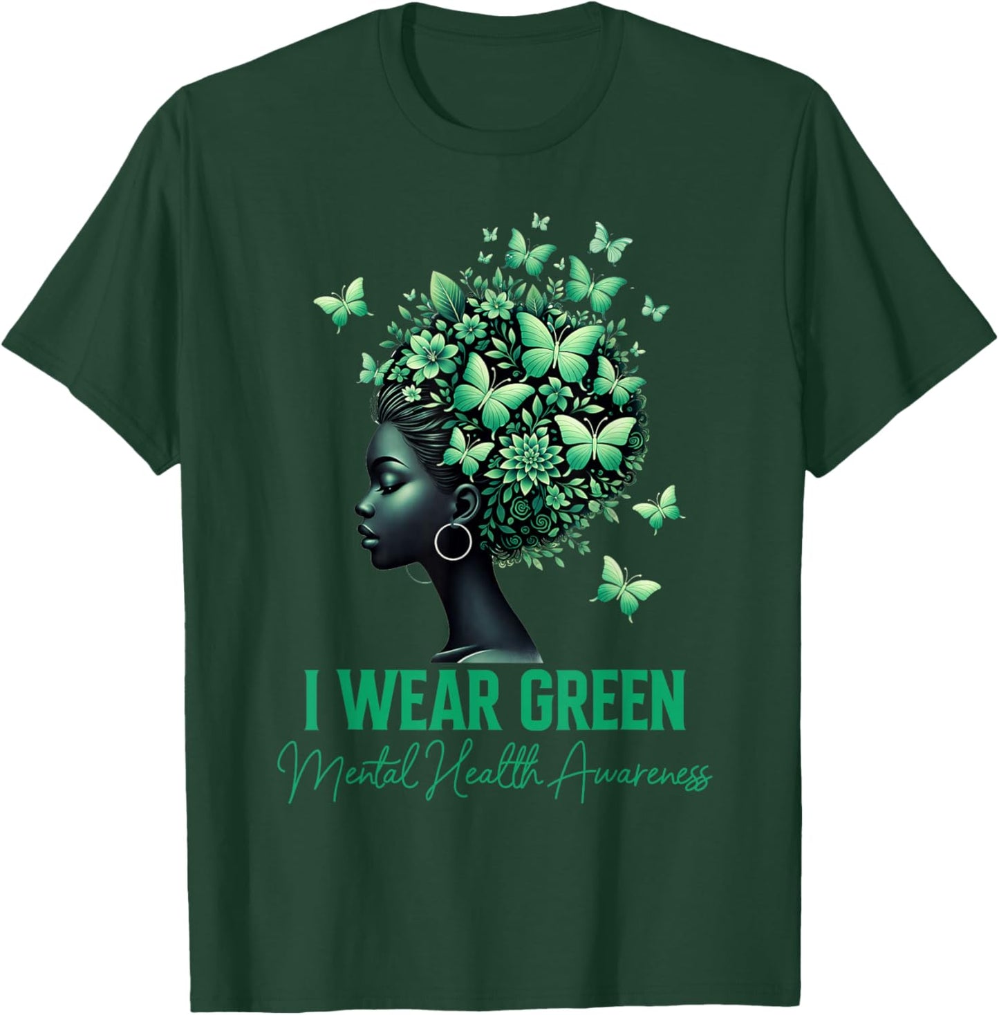 Be Kind to Your Mind I Wear Green Mental Health Awareness T-Shirt - T-Shirt | Forest