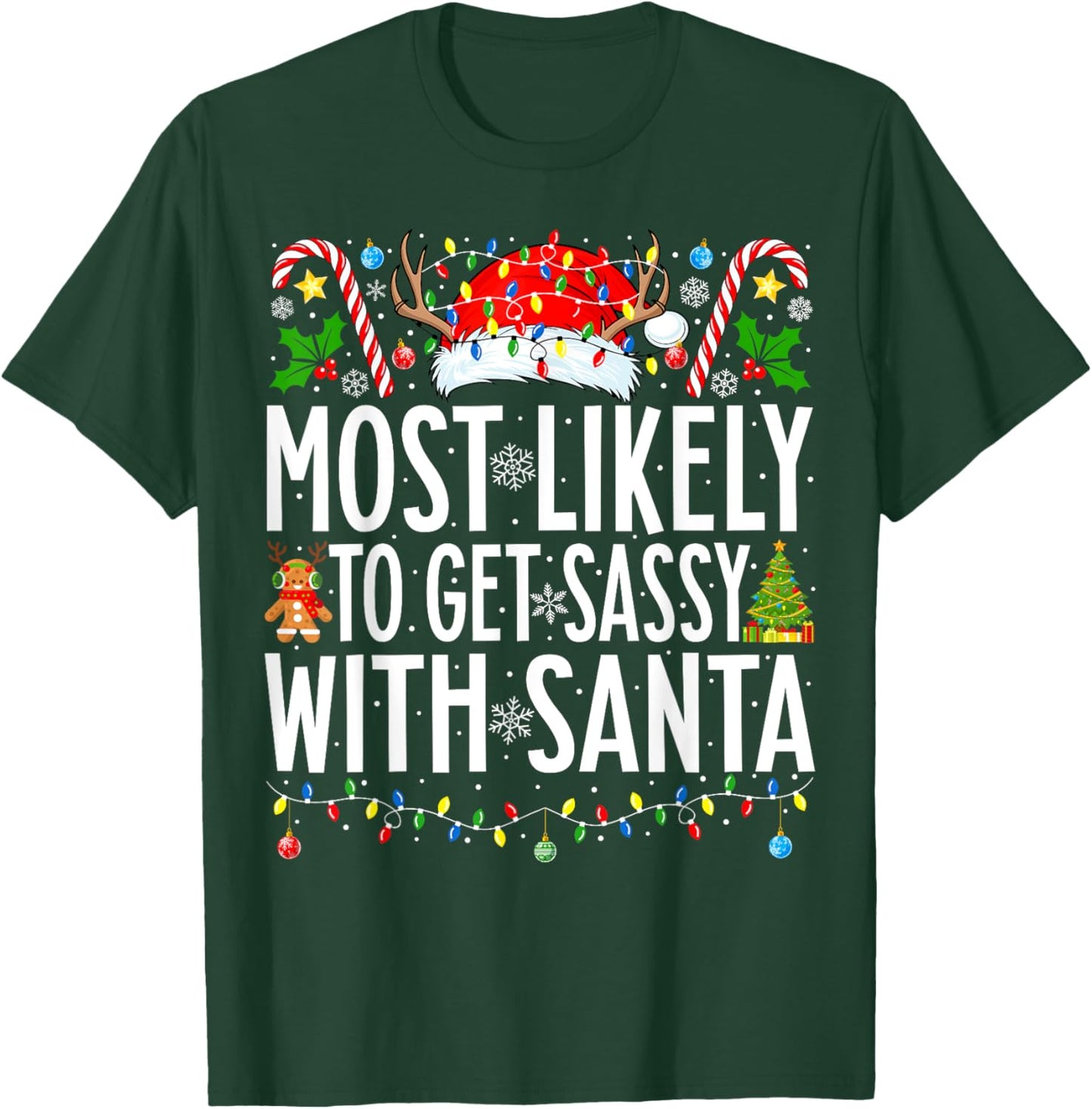 Most Likely To Get Sassy With Santa Xmas Family Christmas T-Shirt - T-Shirt | Forest