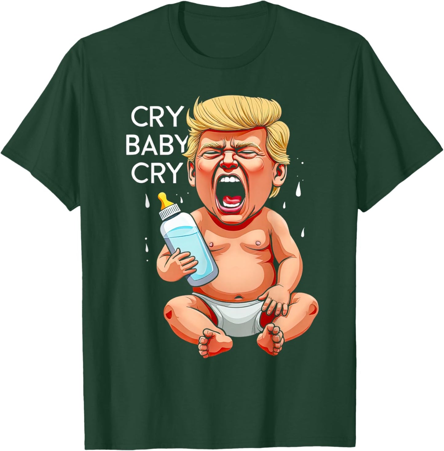 Funny Anti Trump Baby Cry 2024 Baby Funny Election T-Shirt - T-Shirt | Forest