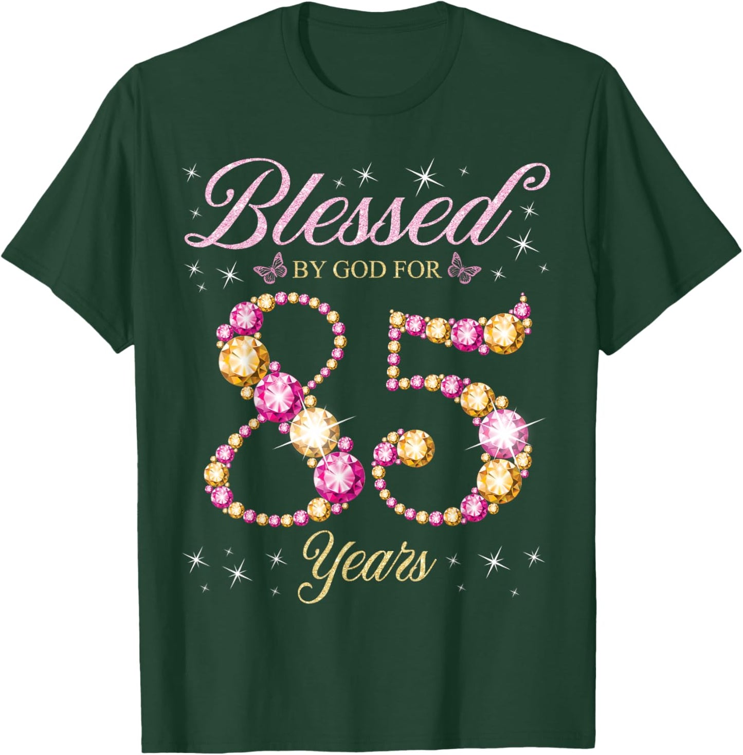 Blessed By God For 85 Years Old 85th Birthday Party T-Shirt - T-Shirt | Forest