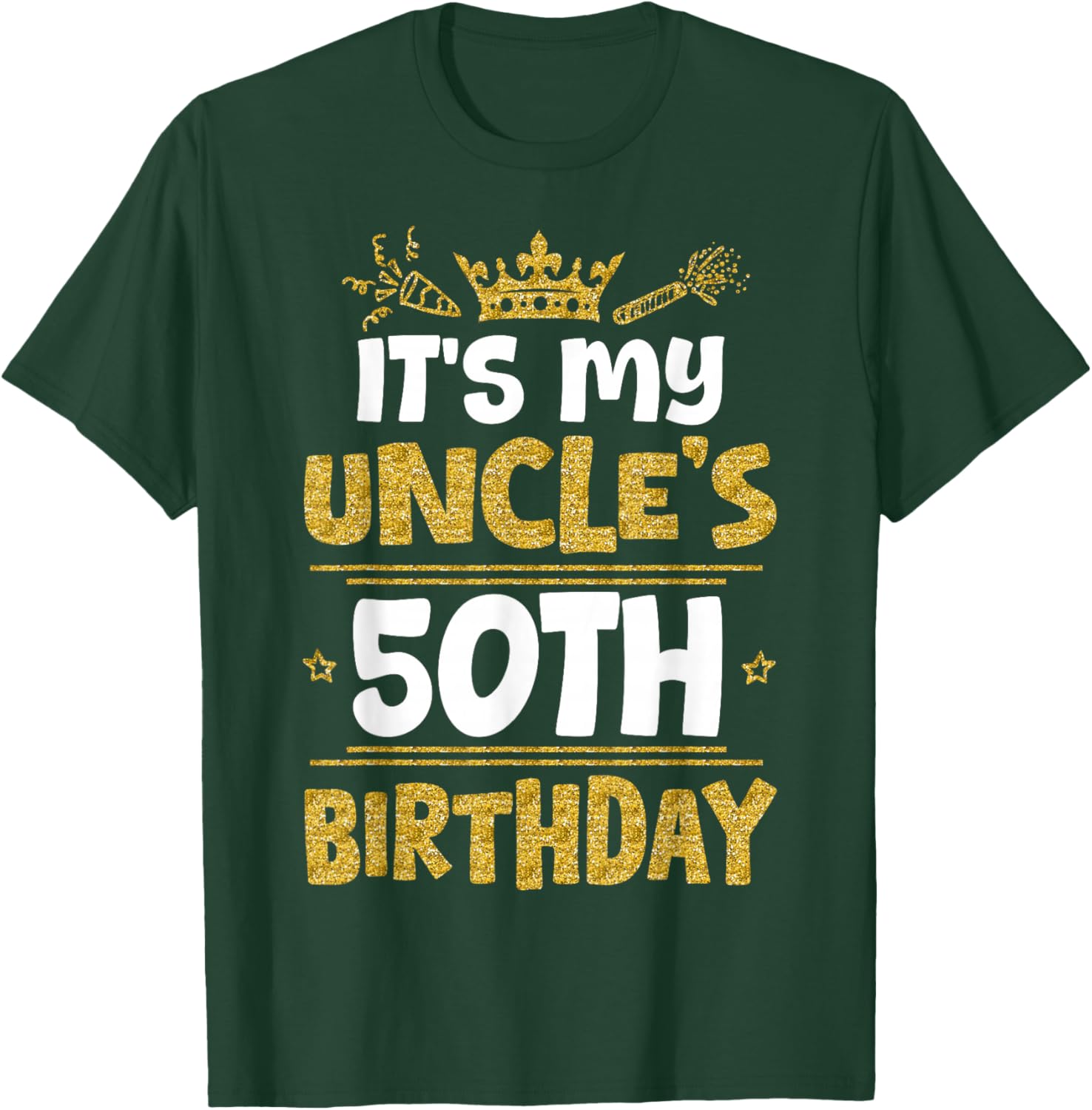 Happy It's My Uncle's 50th Birthday 1975 50 Years Old T-Shirt - T-Shirt | Forest