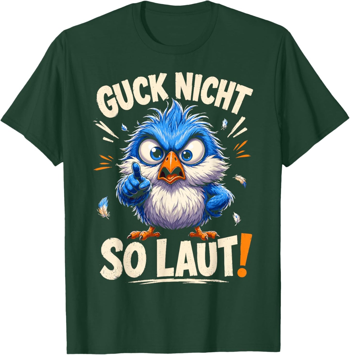 Guck Nicht so laut Sarkastischer Spruch Sarkasmus Ironie T-Shirt - T-Shirt | Forest