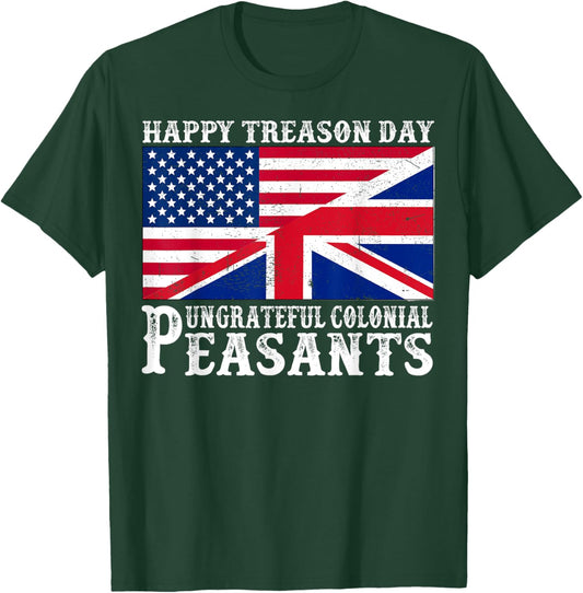 Happy Treason Day Ungrateful Colonial Peasants 4th Of July Kids Men T-Shirt - T-Shirt | Forest