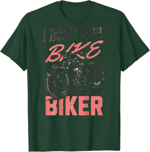 I Don't Ride My Own Bike But I Do Ride My Own Biker On Back T-Shirt - T-Shirt | Forest