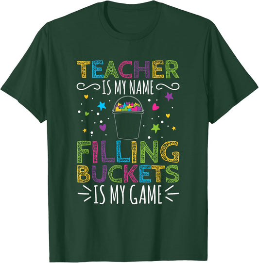 Elementary Teacher Bucket Filler T-Shirt - T-Shirt | Forest