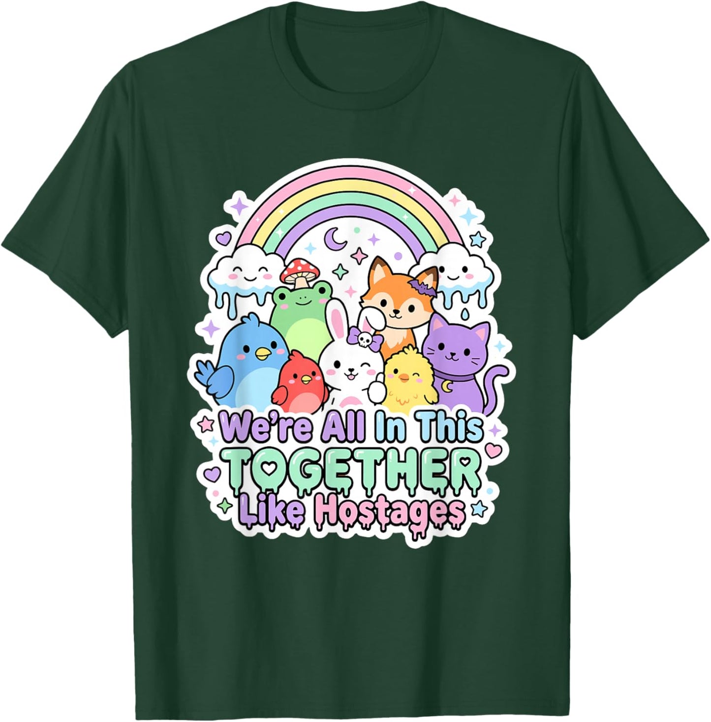 We're All in This Together Like Hostages Sarcastic Humor T-Shirt - T-Shirt | Forest