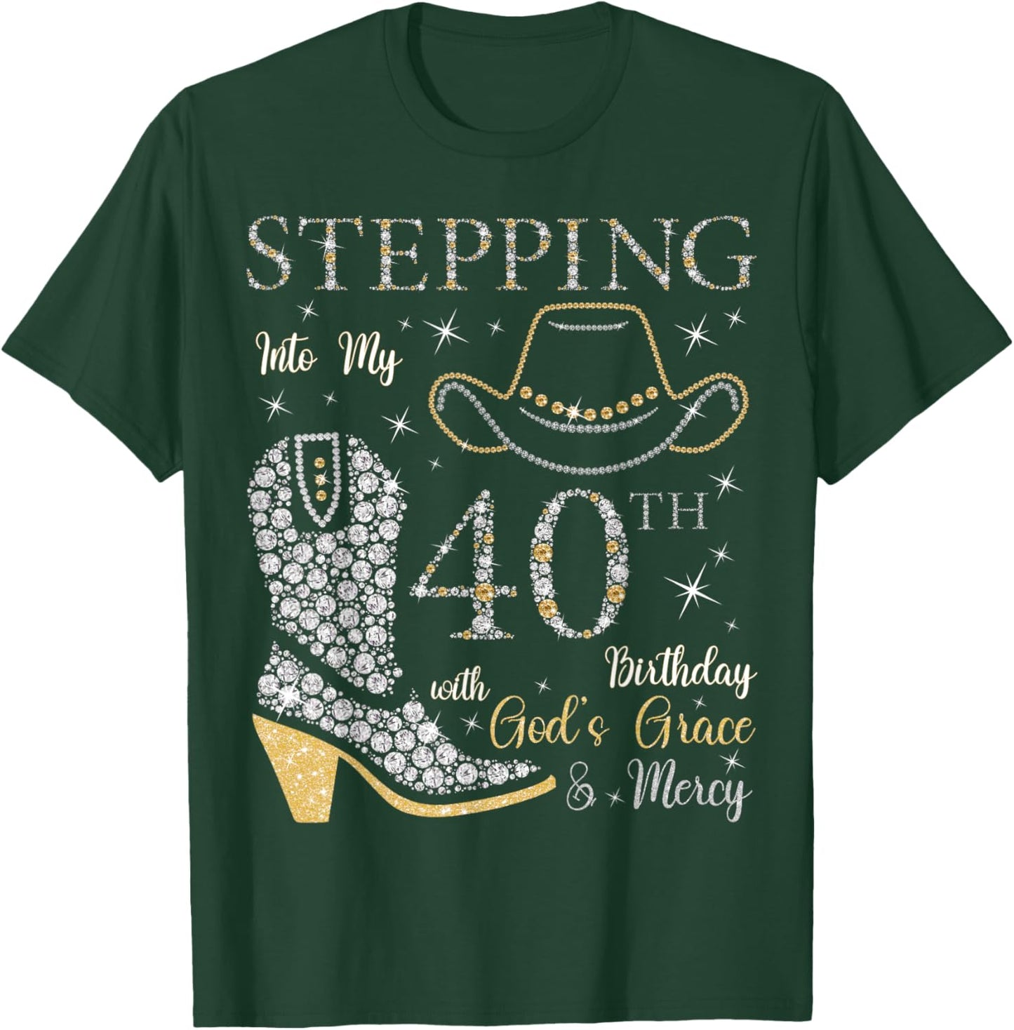 Stepping Into My 40th Birthday With God's Grace and Mercy T-Shirt - T-Shirt | Forest