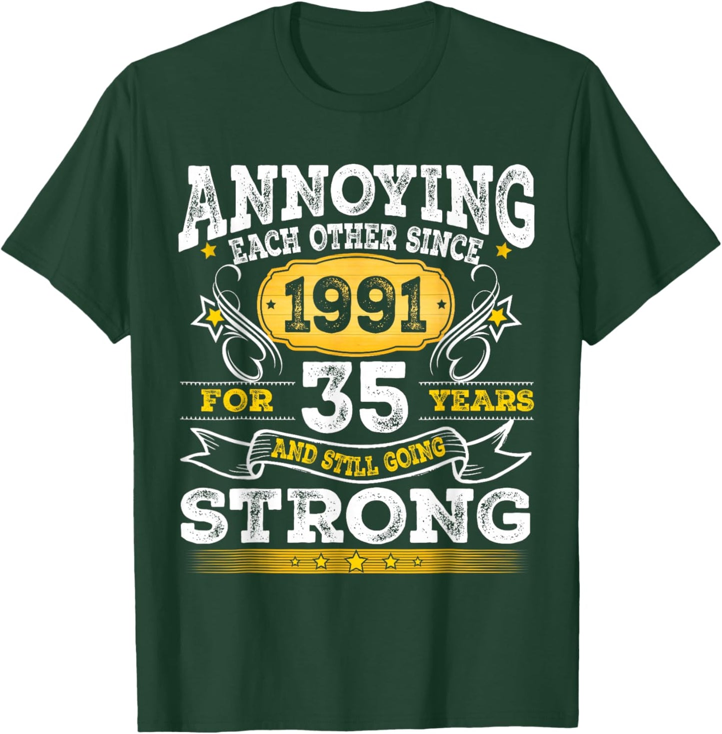 Annoying Each Other Since 1991 Couple Married Anniversary T-Shirt - T-Shirt | Forest