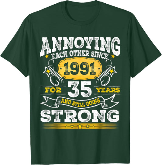 Annoying Each Other Since 1991 Couple Married Anniversary T-Shirt - T-Shirt | Forest