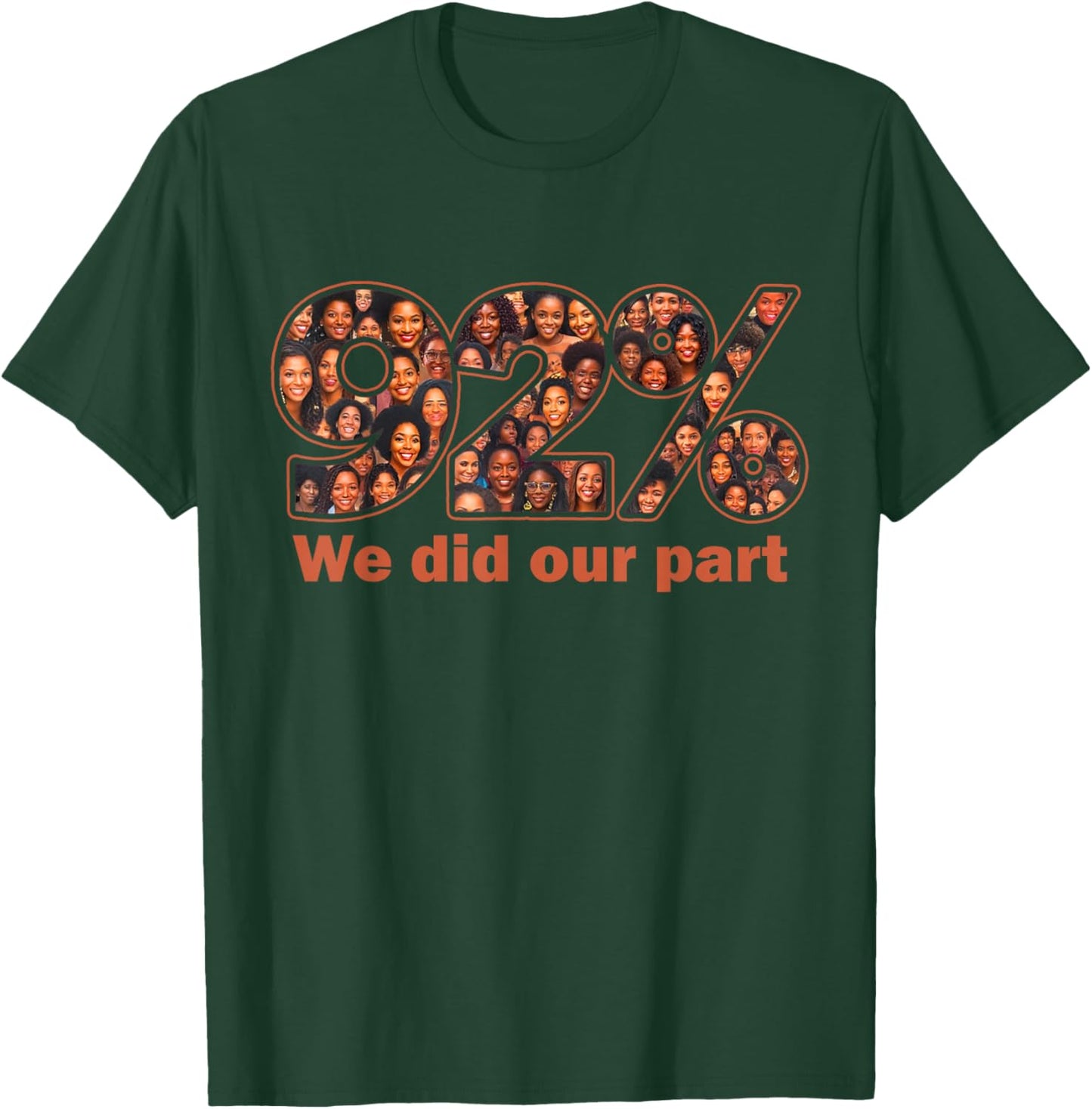 92 Percent Black Women Who Voted Black Women History Month T-Shirt - T-Shirt | Forest
