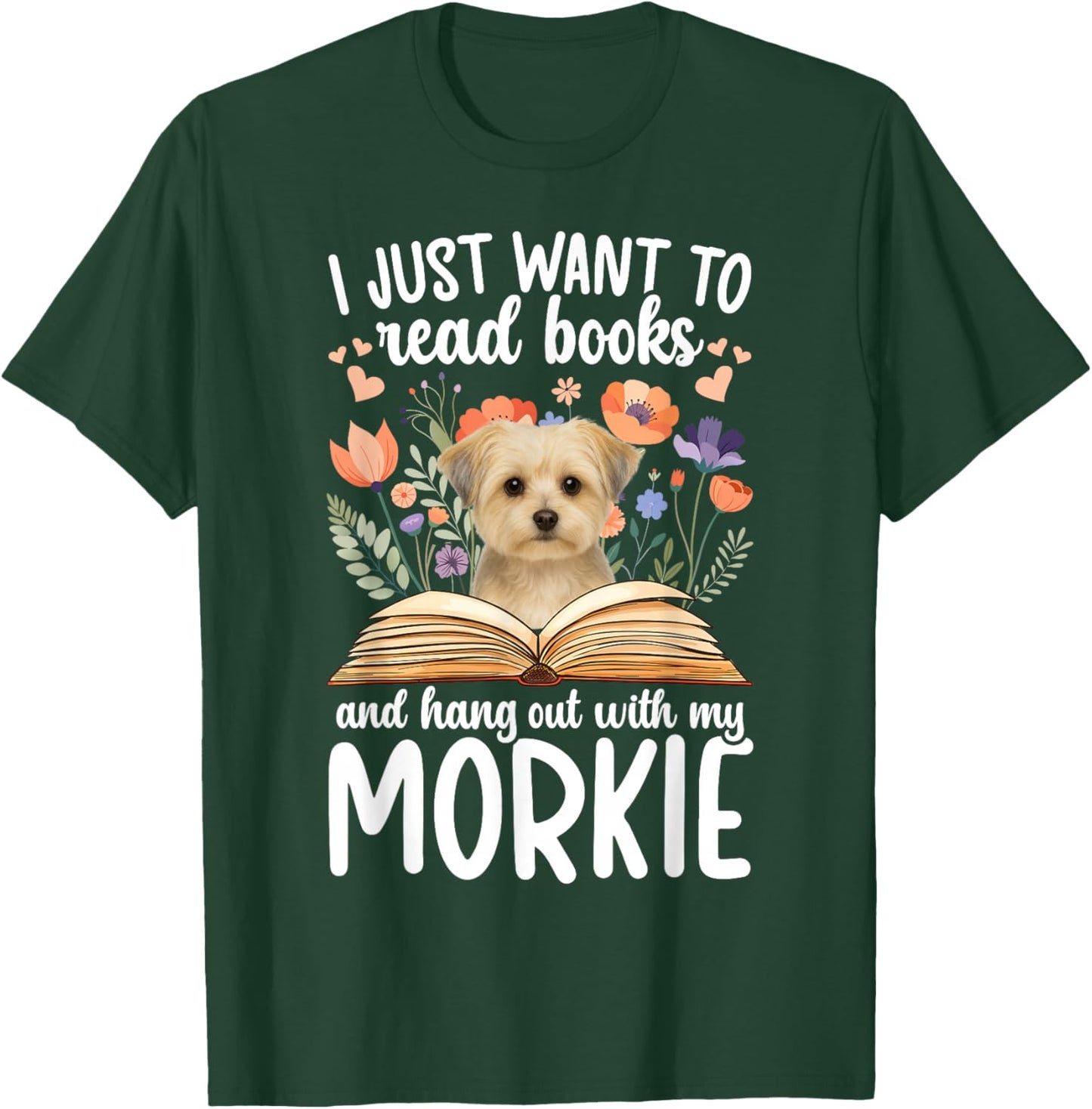 Hang Out with My Morkie Owner Morkie Lover T-Shirt - T-Shirt | Forest