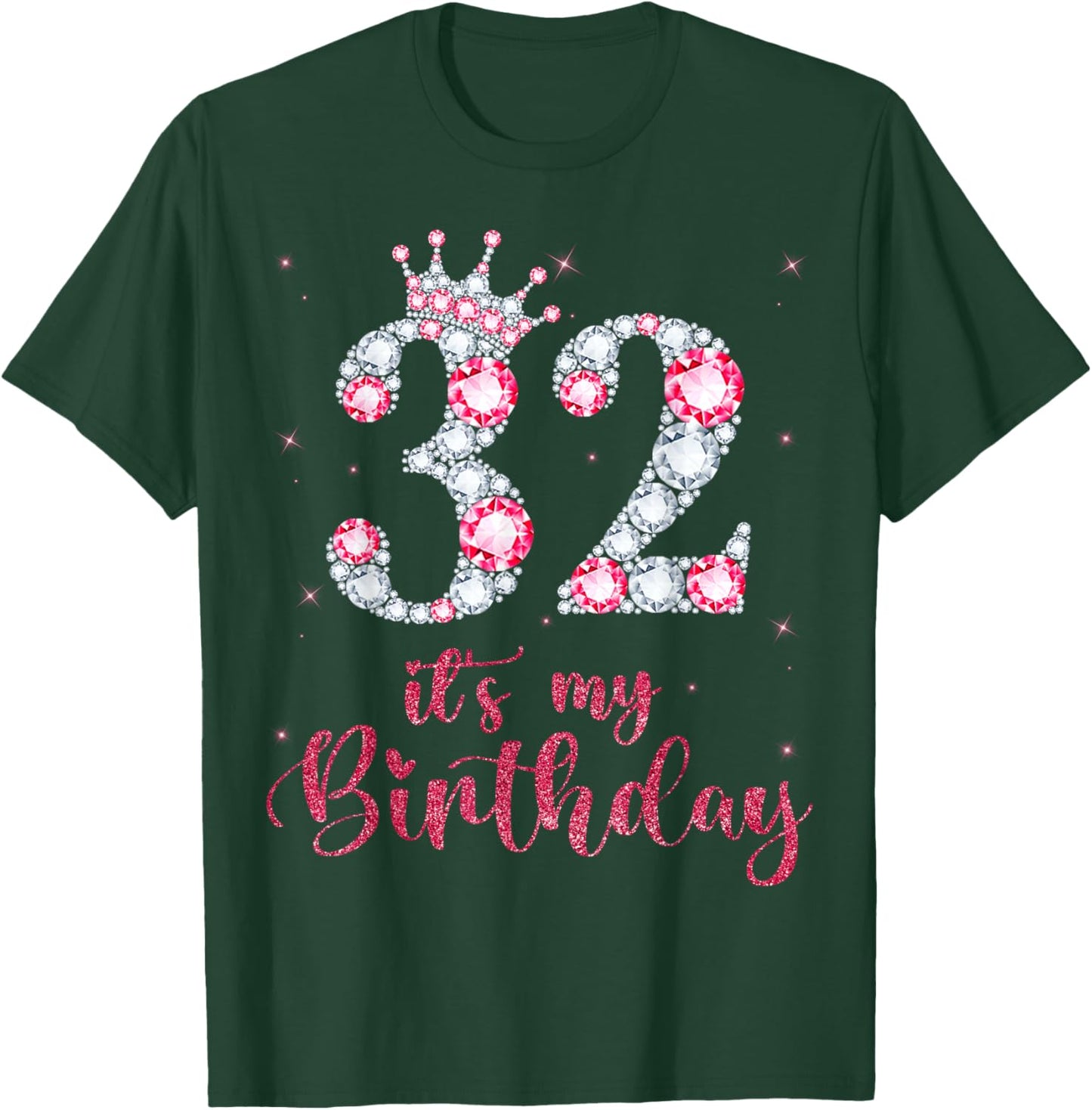 32 It's My Birthday 32 Years Old 32nd Birthday Girl Lady T-Shirt - T-Shirt | Forest