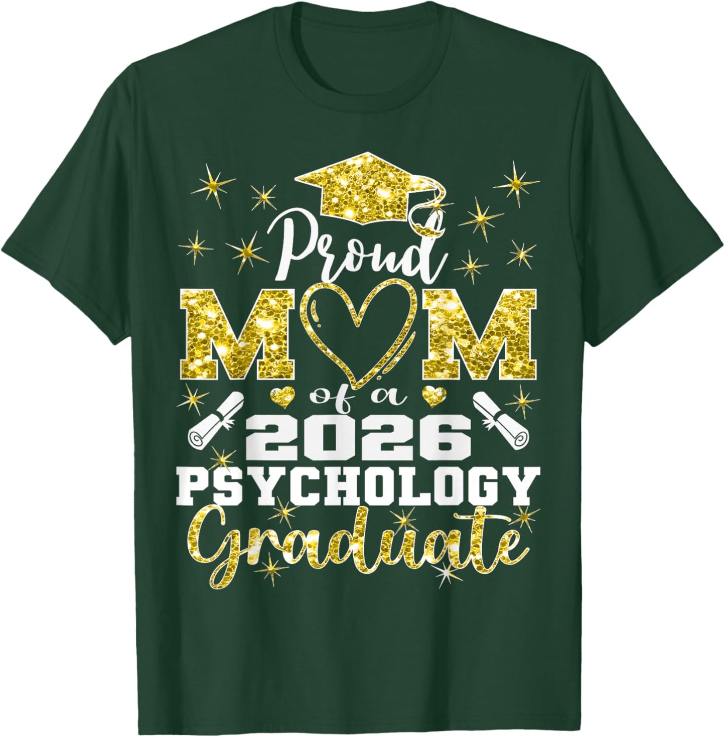 Proud Mom of 2026 Psychology Graduate Family Graduation T-Shirt - T-Shirt | Forest