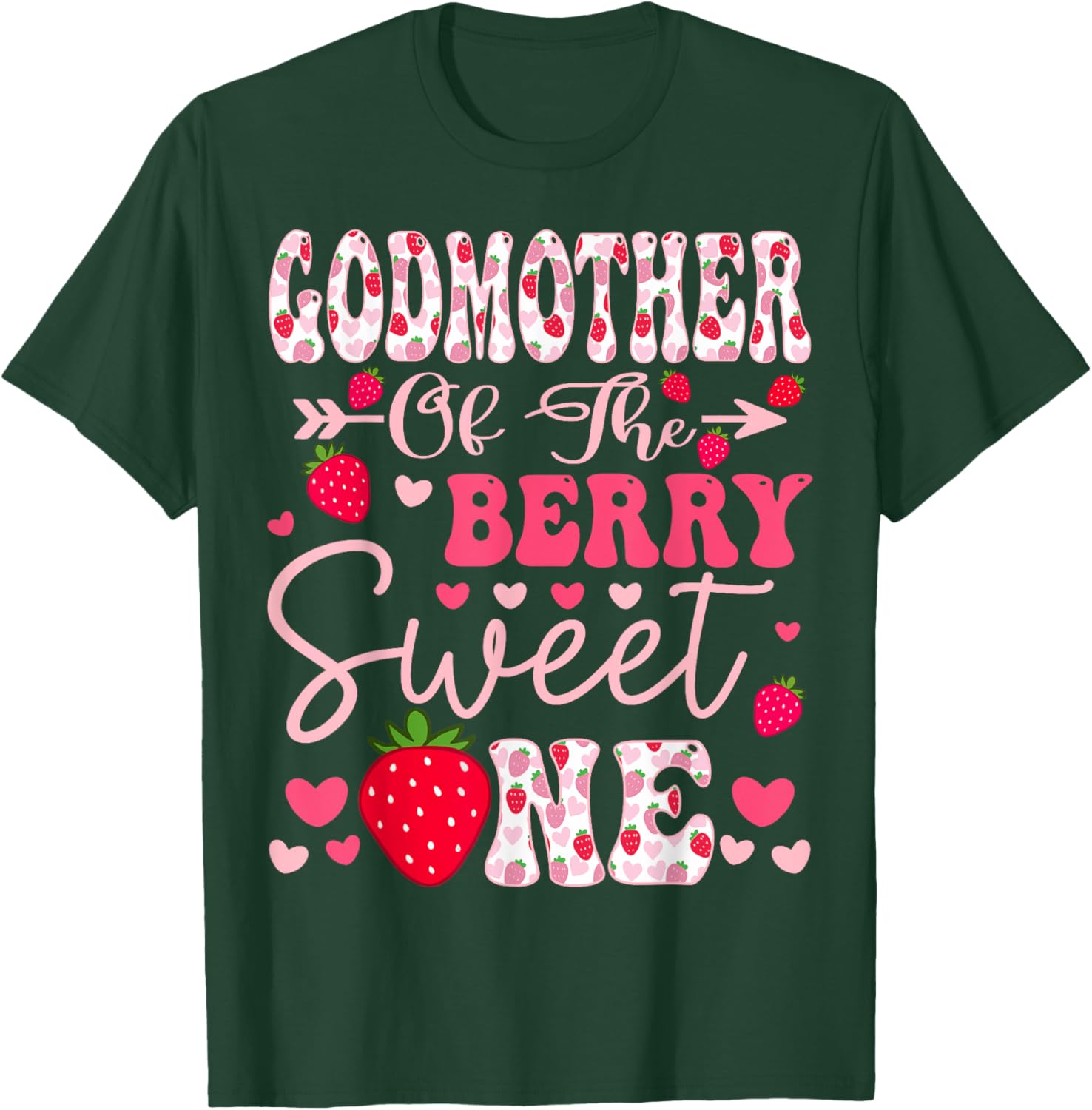 GodMother Of The Berry Sweet One Strawberry 1St Birthday T-Shirt - T-Shirt | Forest