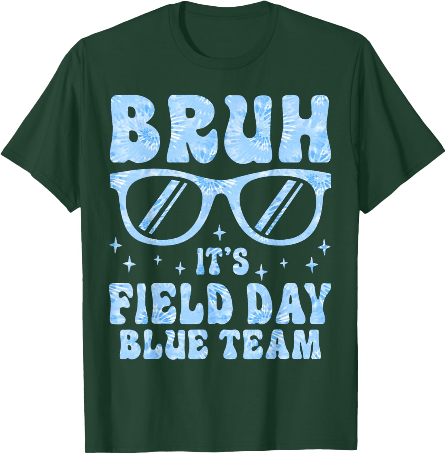Bruh It's Field Day Teacher Boys Girls Field Day Blue Team T-Shirt - T-Shirt | Forest
