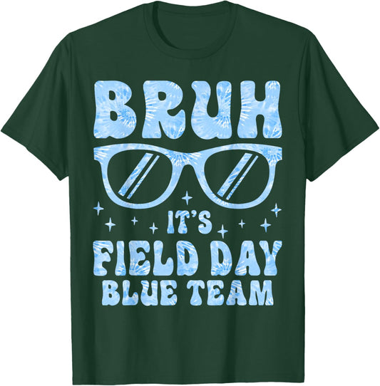 Bruh It's Field Day Teacher Boys Girls Field Day Blue Team T-Shirt - T-Shirt | Forest