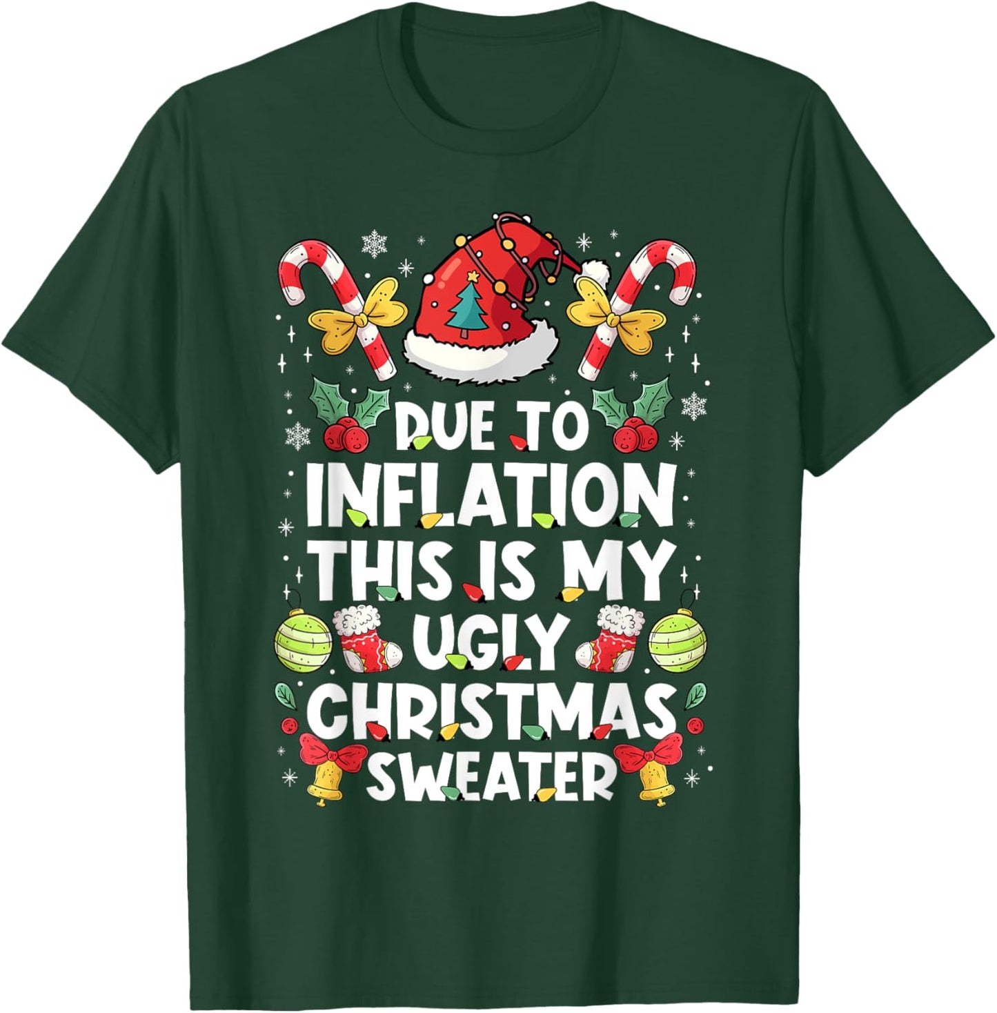 Due To Inflation This Is My Ugly Sweater For Christmas Funny T-Shirt - T-Shirt | Forest