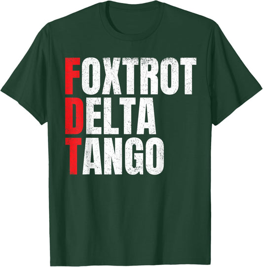 Foxtrots Delta Tangos Funny Foxtrots Delta Tangos T-Shirt - T-Shirt | Forest