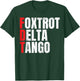 Foxtrots Delta Tangos Funny Foxtrots Delta Tangos T-Shirt - T-Shirt | Forest