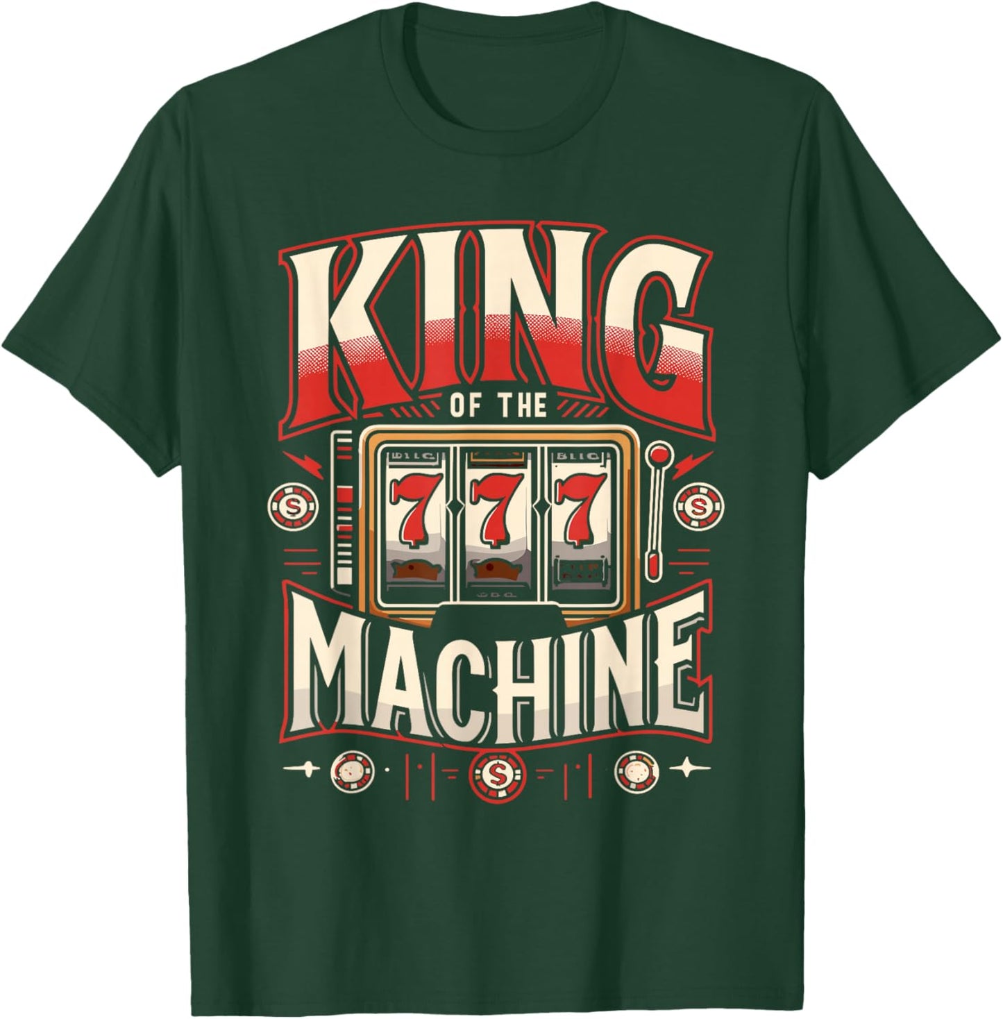 King of the Slot Machine Gambling Casino Lover Gambler T-Shirt - T-Shirt | Forest