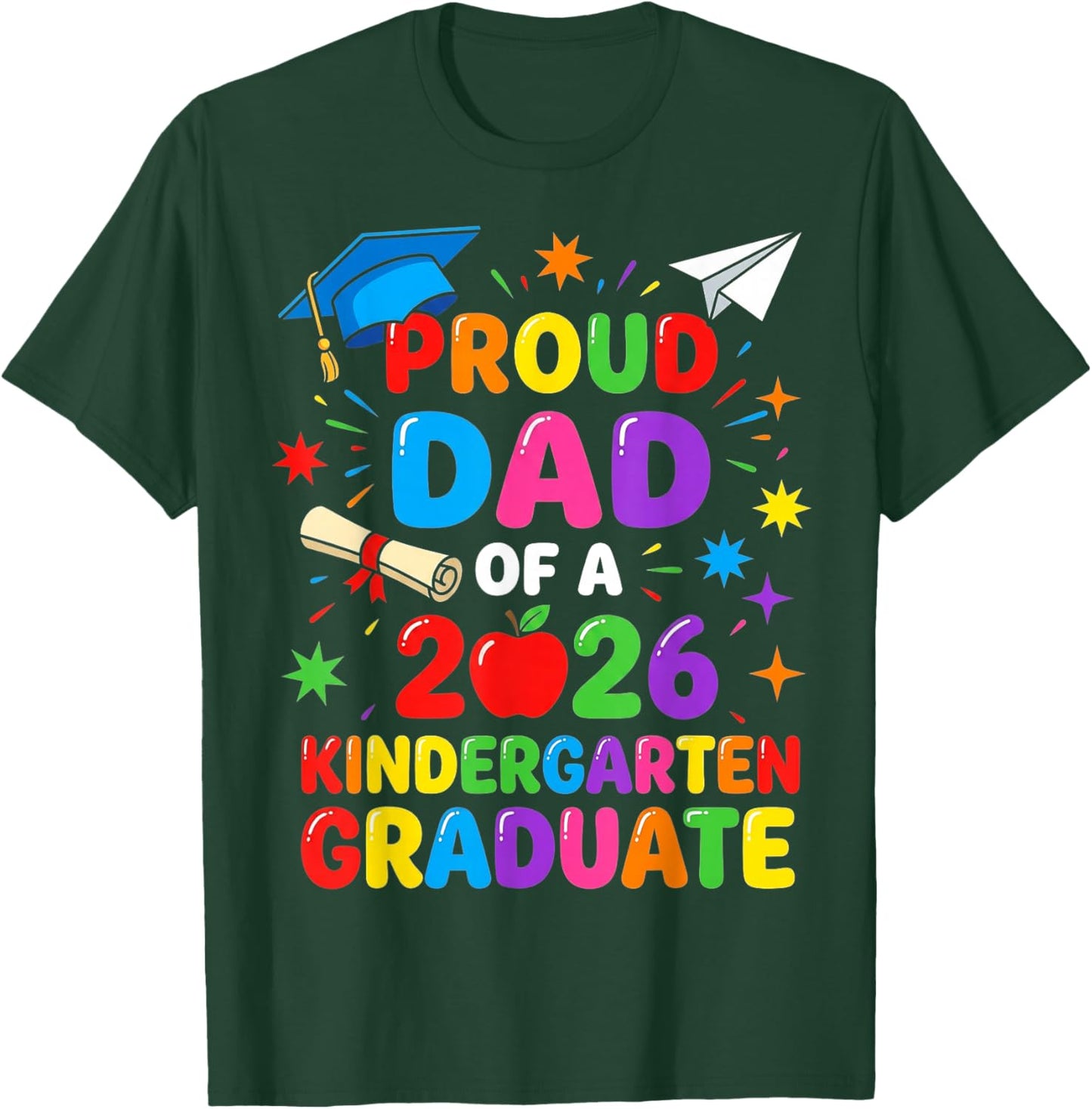 Graduation Proud Dad of 2026 Kindergarten Graduate T-Shirt - T-Shirt | Forest
