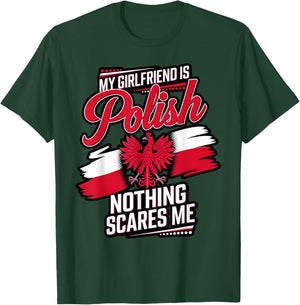 My Girlfriend Is Polish, Nothing Scares Me Men Funny T-Shirt - T-Shirt | Forest