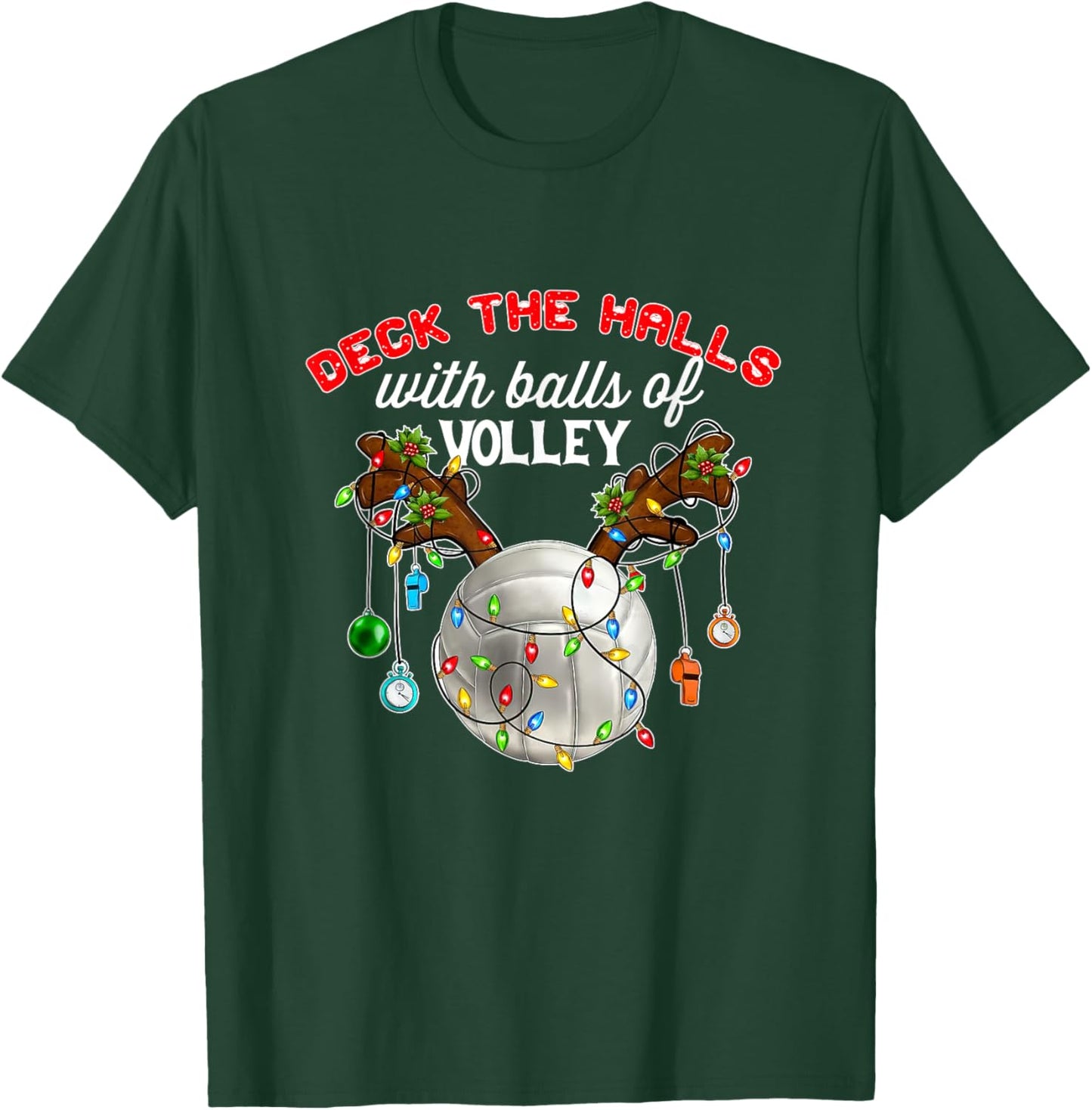 Deck The Halls With Balls of Volley Christmas Volleyball T-Shirt - T-Shirt | Forest