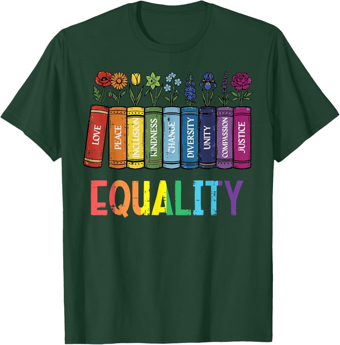Rainbow Gay Books Flowers Equality LGBTQ Pride Women Men T-Shirt - T-Shirt | Forest