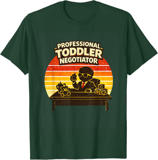 Funny Parent Life Toddler Negotiator Parenting Humor Mom Dad T-Shirt - T-Shirt | Forest