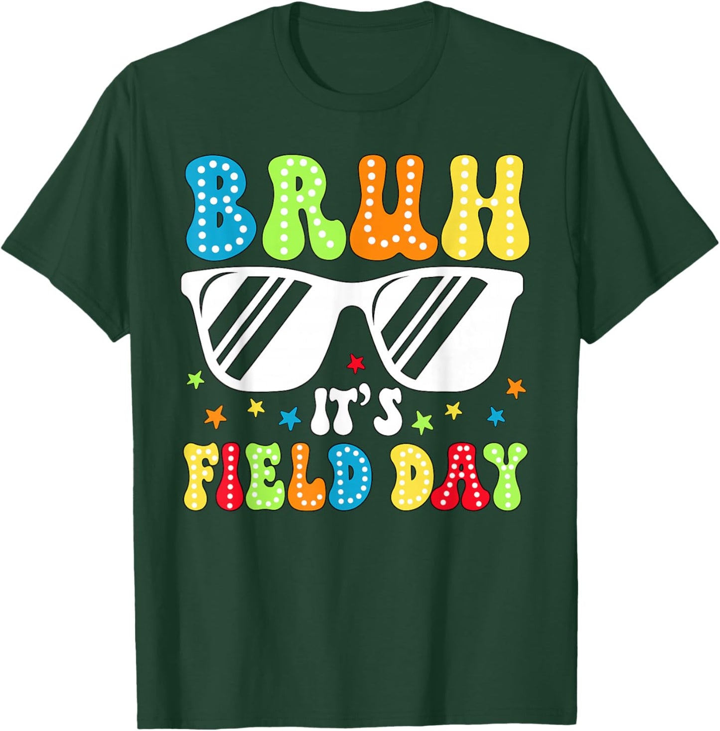 Bruh It's Field Day Sunglasses Field Trip Boy Girl Teacher T-Shirt - T-Shirt | Forest